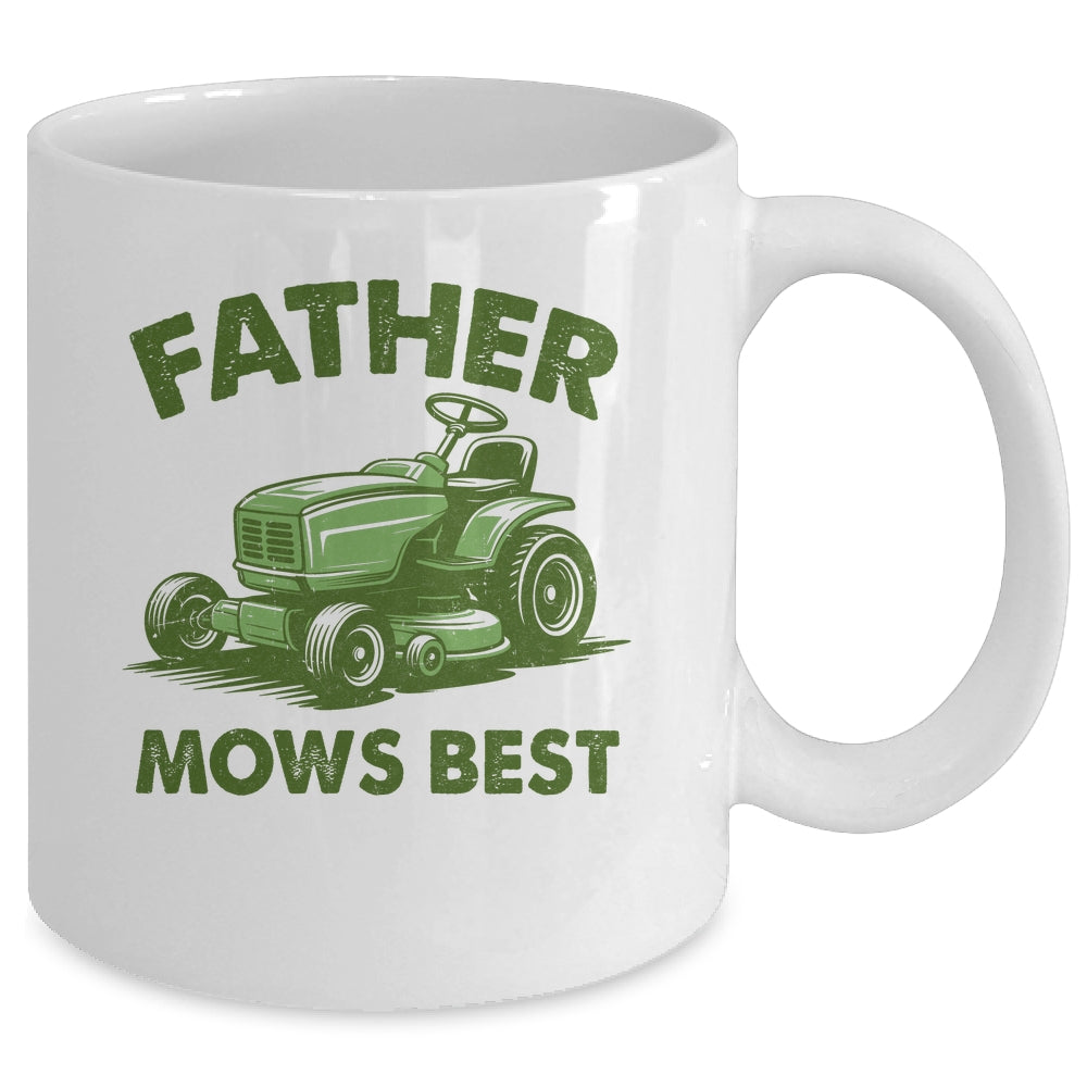 Father Mows Best Lawn Care Dad Mowing Gardener Fathers Day Mug | siriusteestore