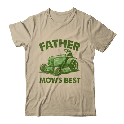 Father Mows Best Lawn Care Dad Mowing Gardener Fathers Day Shirt & Hoodie | siriusteestore