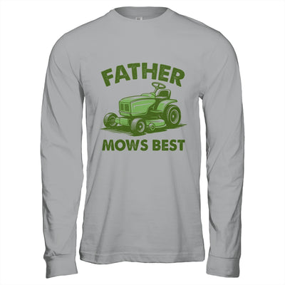 Father Mows Best Lawn Care Dad Mowing Gardener Fathers Day Shirt & Hoodie | siriusteestore