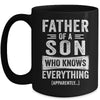 Father Son Knows Everything Funny Dad Fathers Day Mug | siriusteestore