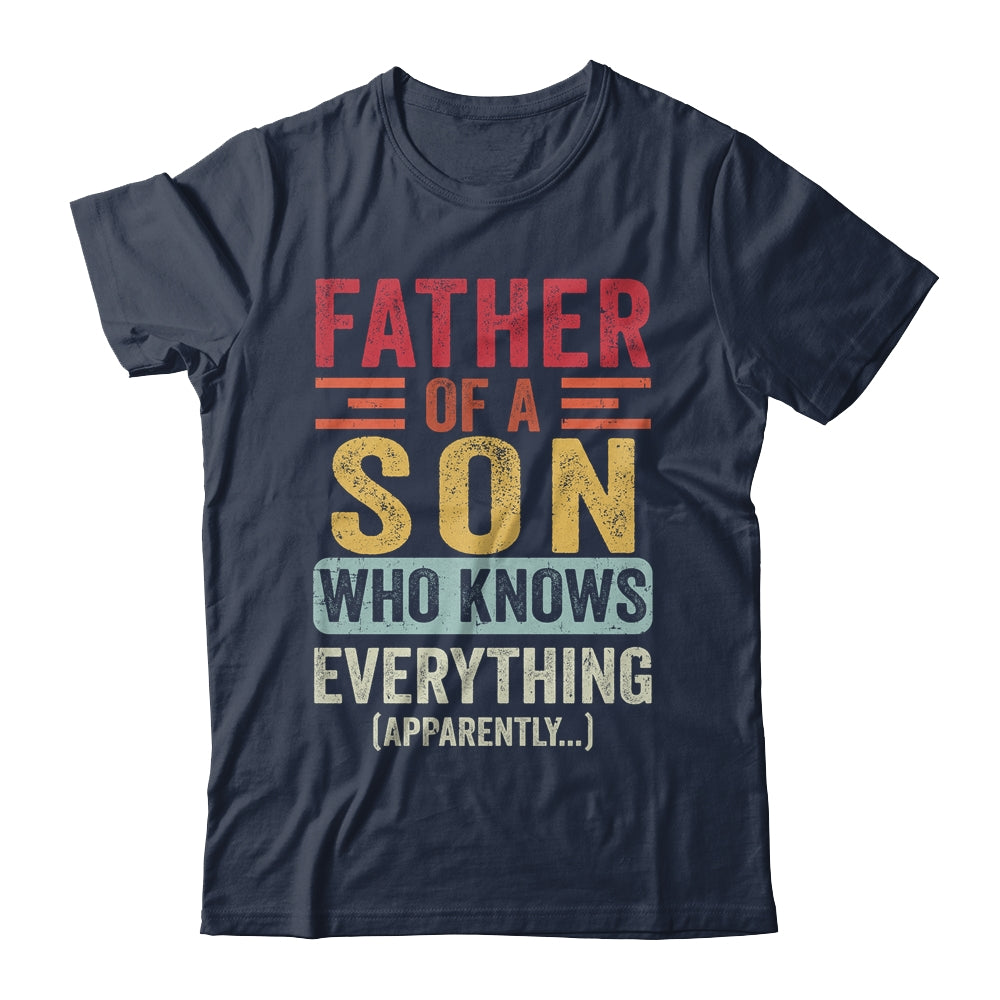 Father Son Knows Everything Funny Dad Fathers Day Vintage Shirt & Hoodie | siriusteestore
