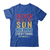 Father Son Knows Everything Funny Dad Fathers Day Vintage Shirt & Hoodie | siriusteestore