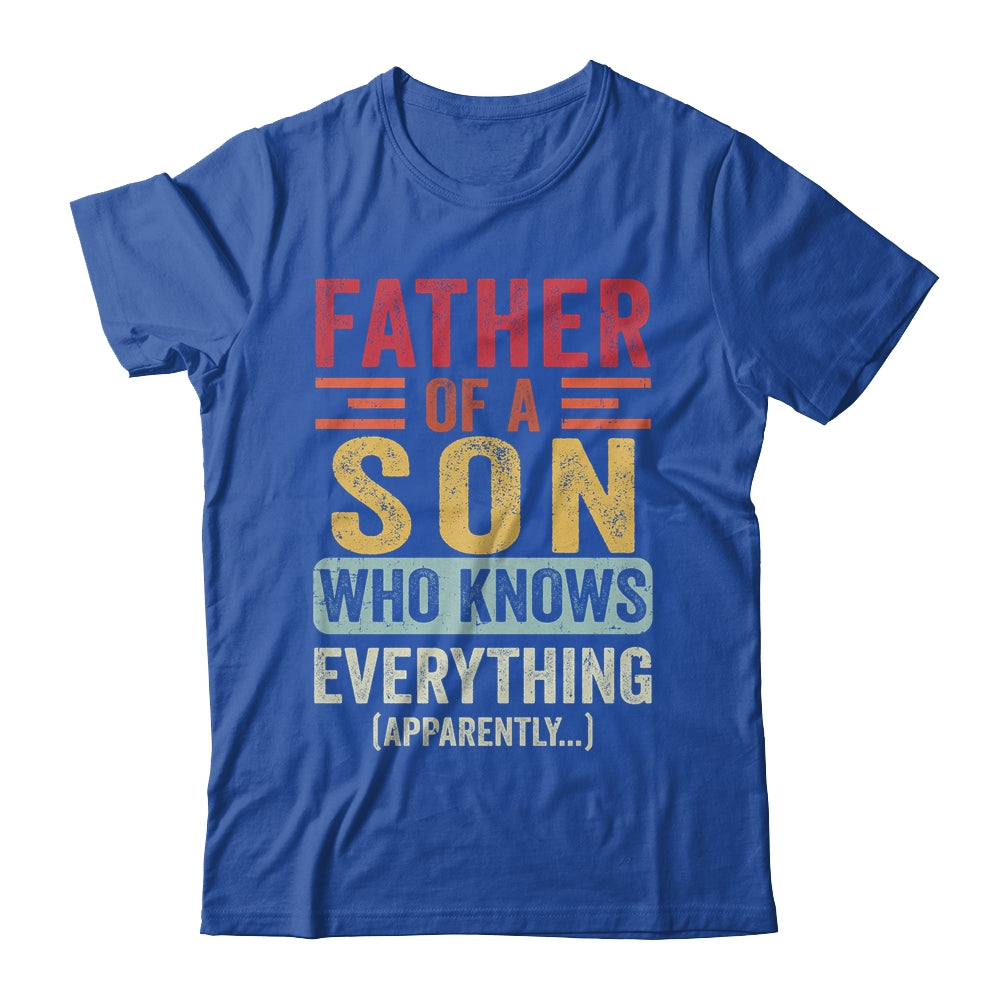 Father Son Knows Everything Funny Dad Fathers Day Vintage Shirt & Hoodie | siriusteestore