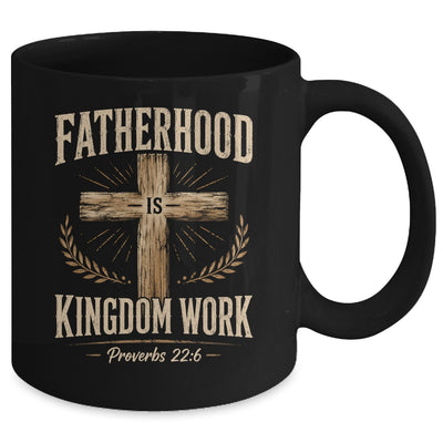 Fatherhood Is Kingdom Work Christian Dad Father'S Day Faith Mug | siriusteestore