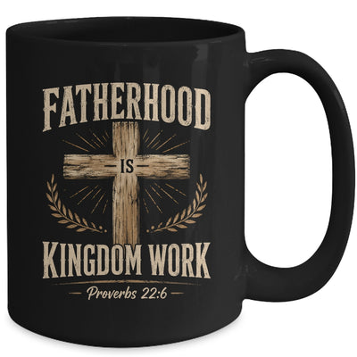 Fatherhood Is Kingdom Work Christian Dad Father'S Day Faith Mug | siriusteestore