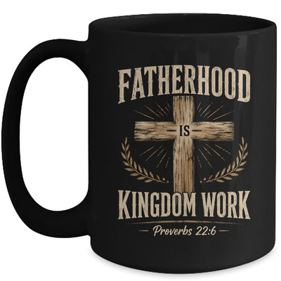 Fatherhood Is Kingdom Work Christian Dad Father'S Day Faith Mug | siriusteestore