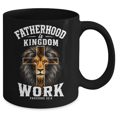 Fatherhood Is Kingdom Work Christian Dad Lion Father'S Day Men Mug | siriusteestore