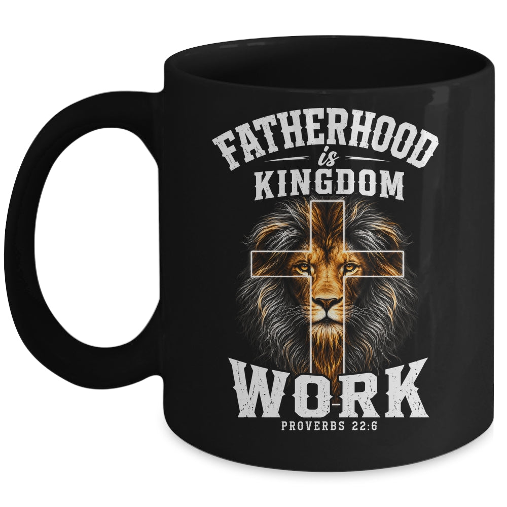 Fatherhood Is Kingdom Work Christian Dad Lion Father'S Day Men Mug | siriusteestore