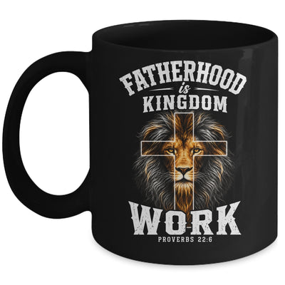 Fatherhood Is Kingdom Work Christian Dad Lion Father'S Day Men Mug | siriusteestore