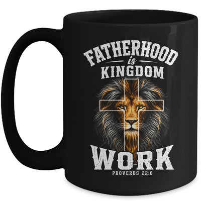 Fatherhood Is Kingdom Work Christian Dad Lion Father'S Day Men Mug | siriusteestore