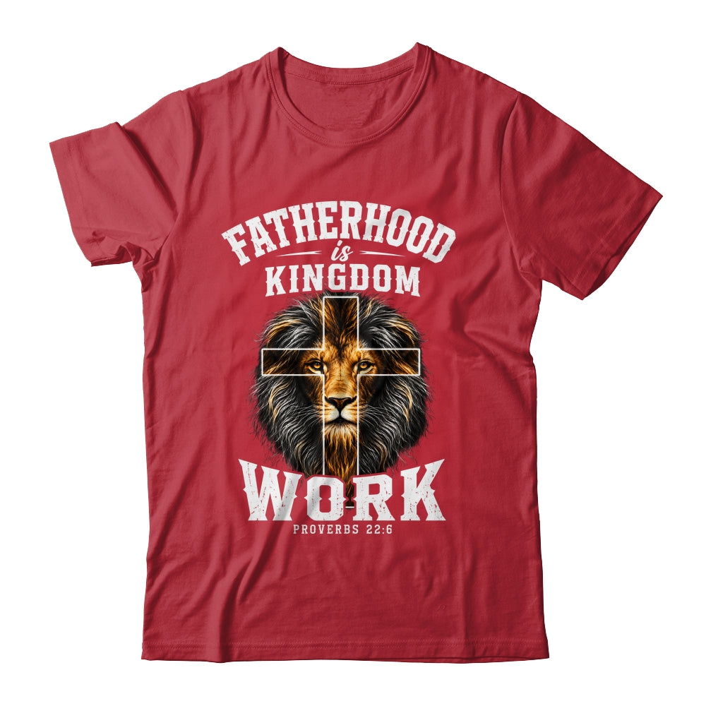 Fatherhood Is Kingdom Work Christian Dad Lion Father'S Day Men Shirt & Hoodie | siriusteestore