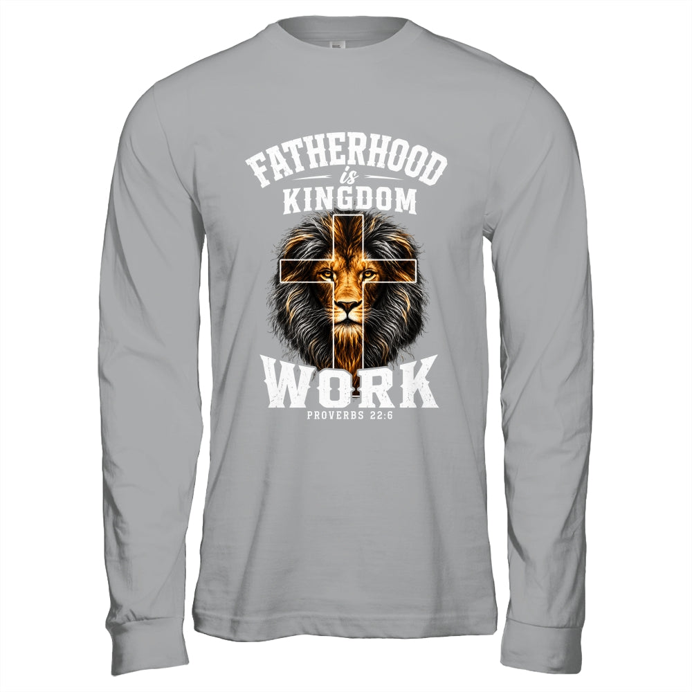 Fatherhood Is Kingdom Work Christian Dad Lion Father'S Day Men Shirt & Hoodie | siriusteestore