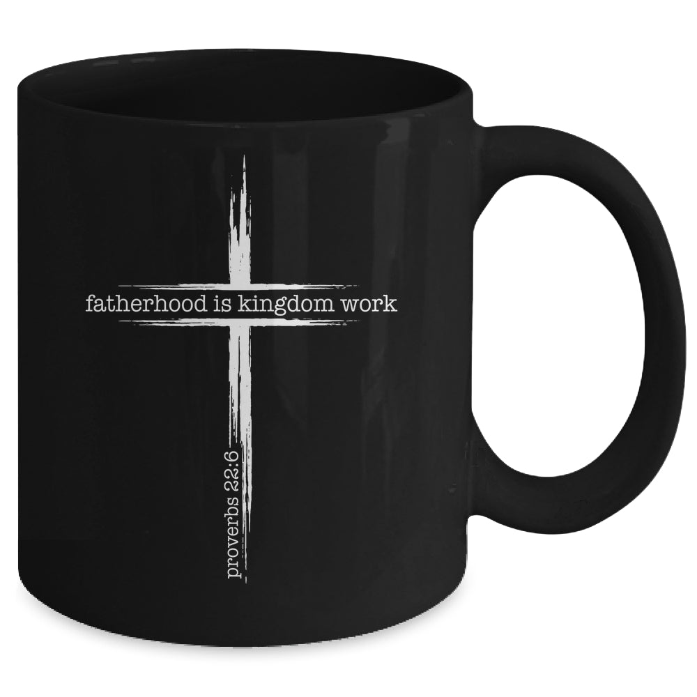 Fatherhood Is Kingdom Work Christian Dad Men Father'S Day Mug | siriusteestore
