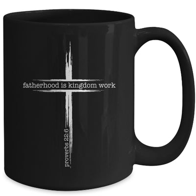 Fatherhood Is Kingdom Work Christian Dad Men Father'S Day Mug | siriusteestore