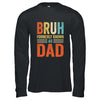 Fathers Day Dad Funny Bruh Formerly Known As Dad Papa Shirt & Hoodie | siriusteestore