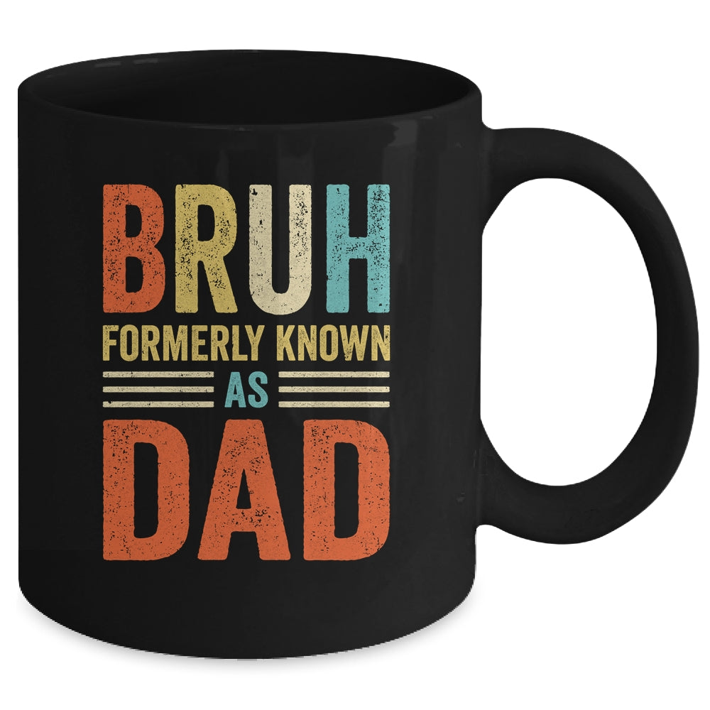 Fathers Day Dad Funny Bruh Formerly Known As Dad Papa Mug | siriusteestore