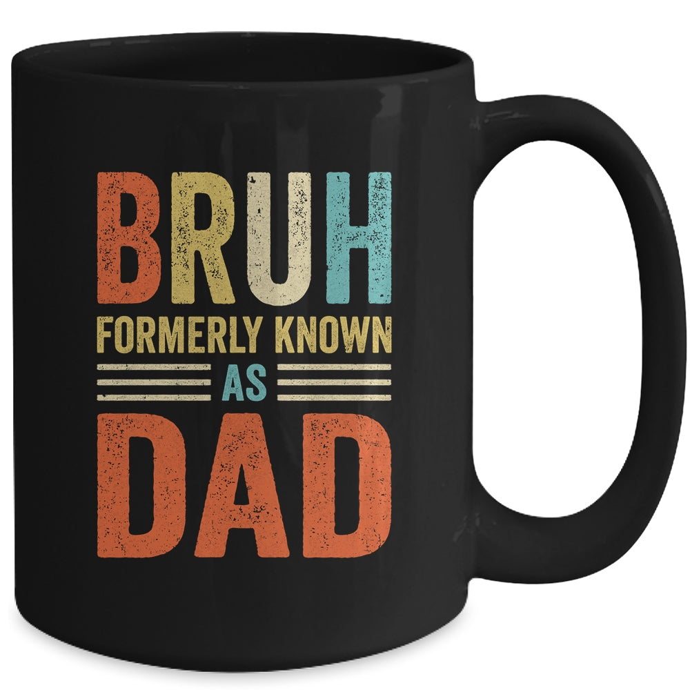 Fathers Day Dad Funny Bruh Formerly Known As Dad Papa Mug | siriusteestore