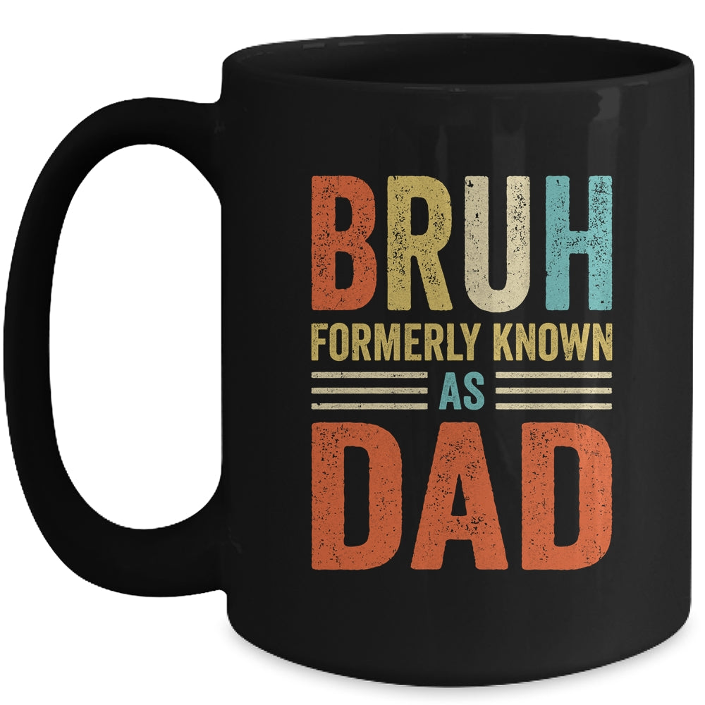 Fathers Day Dad Funny Bruh Formerly Known As Dad Papa Mug | siriusteestore