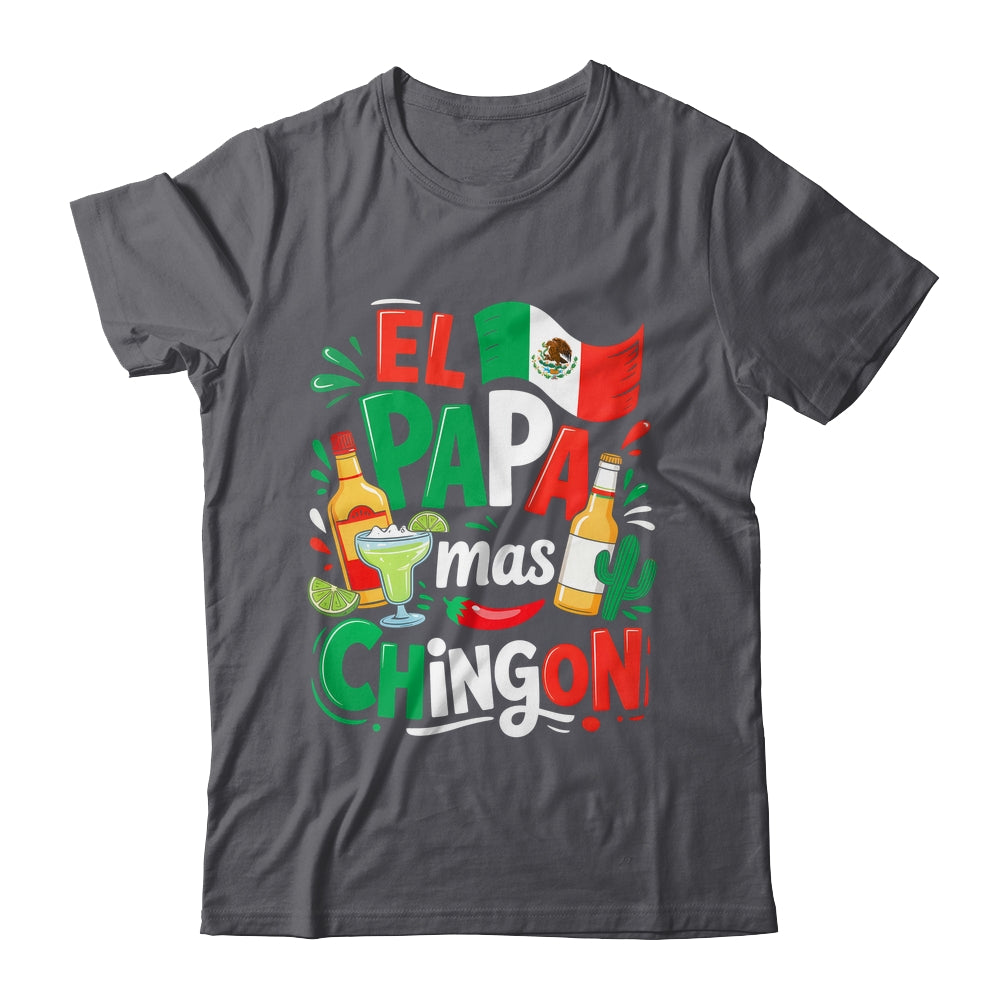Fathers Day El Papa Mas Chingon Funny Mexican Dad Spanish Shirt & Hoodie | siriusteestore
