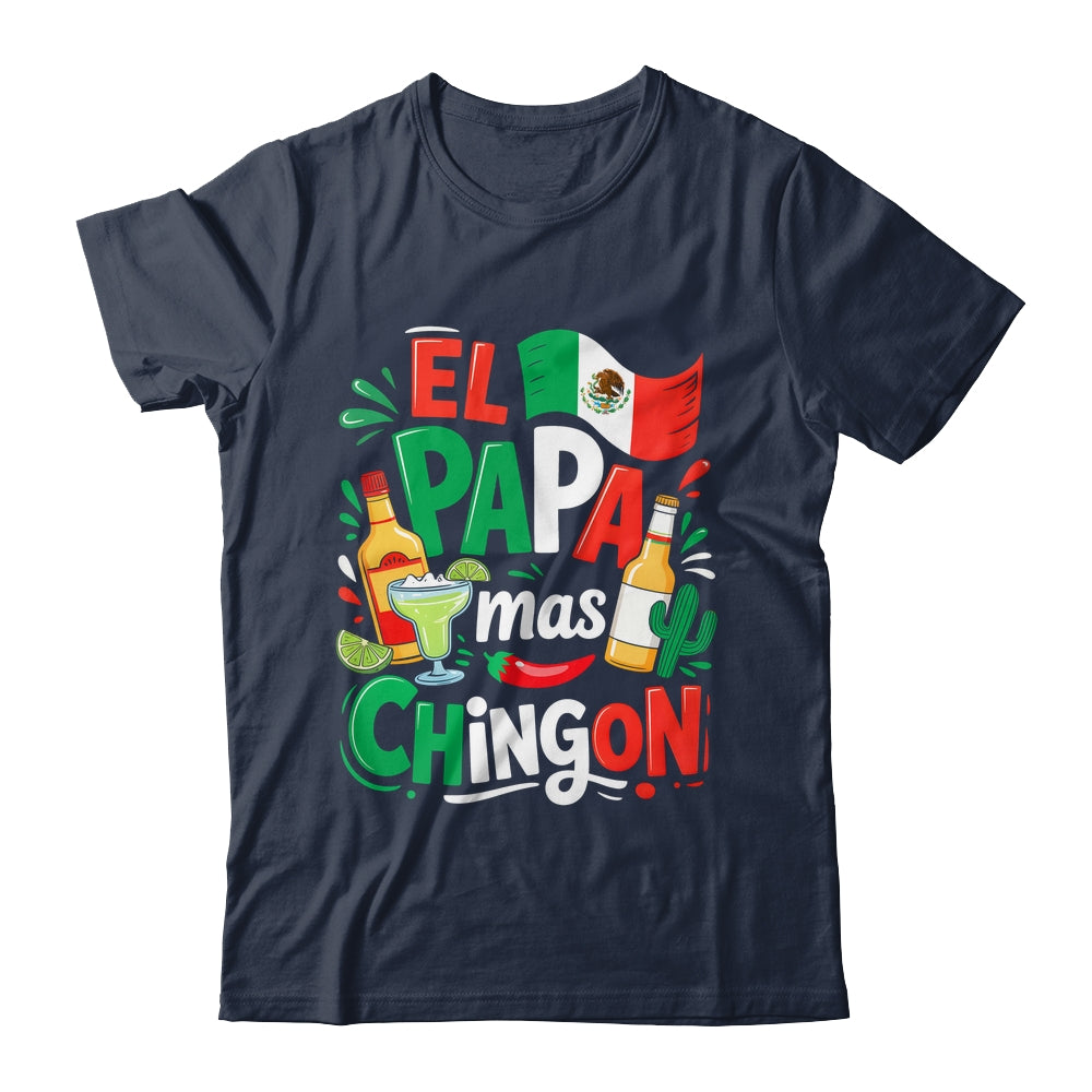 Fathers Day El Papa Mas Chingon Funny Mexican Dad Spanish Shirt & Hoodie | siriusteestore