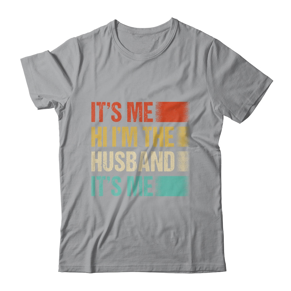 Fathers Day Funny Its Me Hi I'm The Husband Its Me Vintage Shirt & Hoodie | siriusteestore
