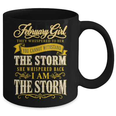 February Girl They Whispered To Her You Can'T Birthday Mug | siriusteestore