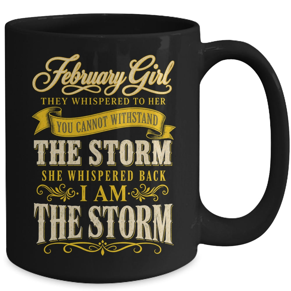 February Girl They Whispered To Her You Can'T Birthday Mug | siriusteestore