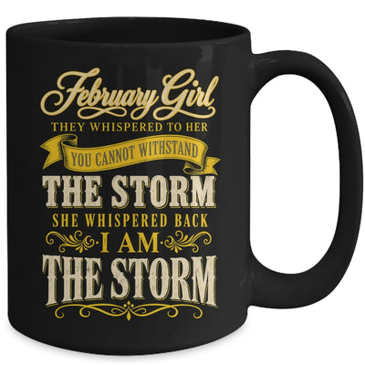 February Girl They Whispered To Her You Can'T Birthday Mug | siriusteestore