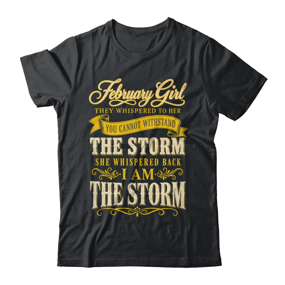February Girl They Whispered To Her You Can'T Birthday Shirt & Tank Top | siriusteestore