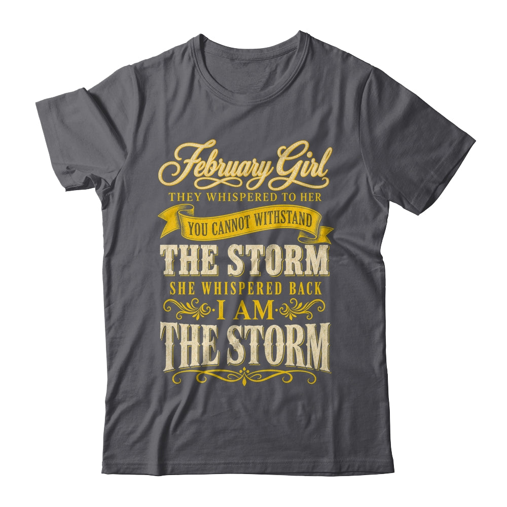 February Girl They Whispered To Her You Can'T Birthday Shirt & Tank Top | siriusteestore