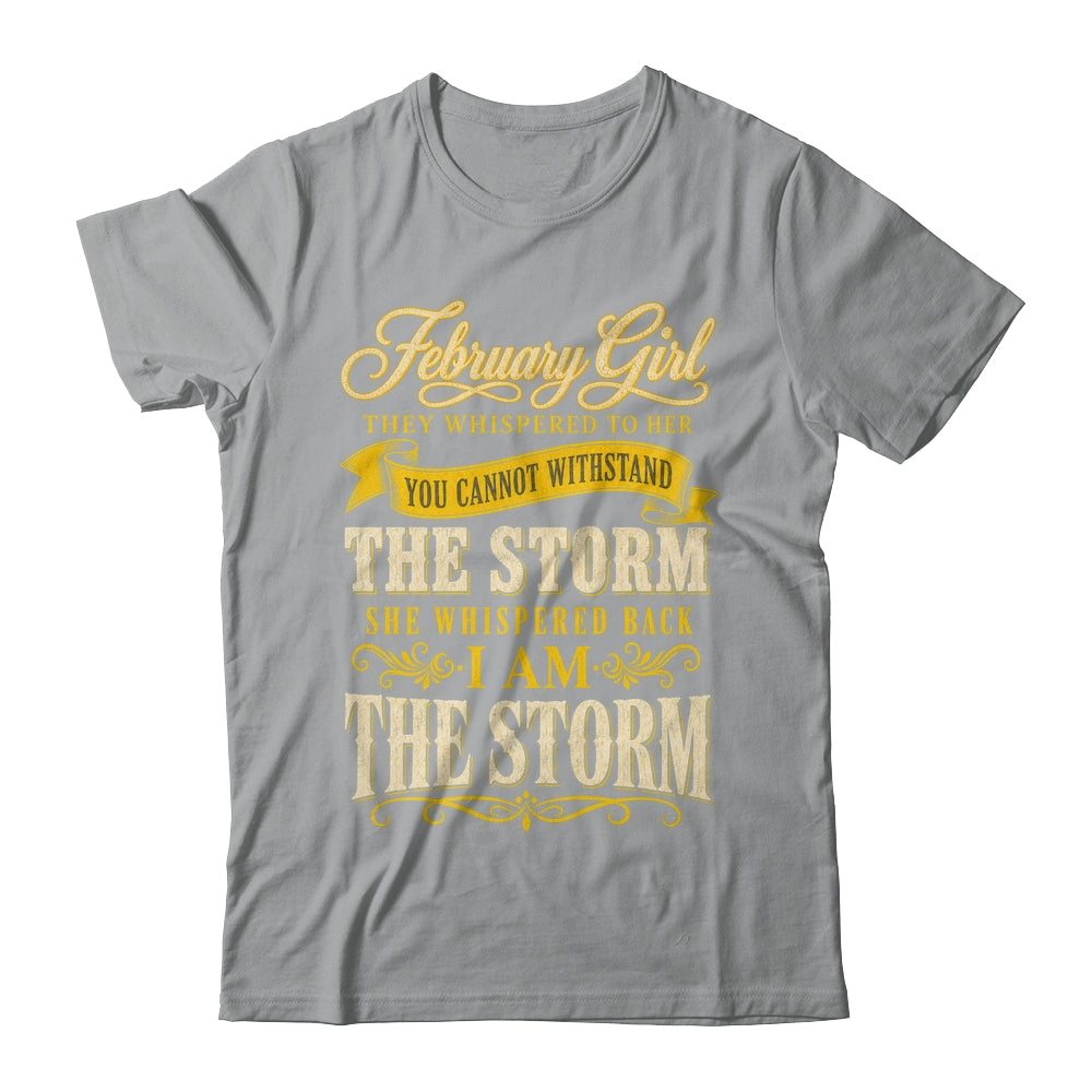 February Girl They Whispered To Her You Can'T Birthday Shirt & Tank Top | siriusteestore