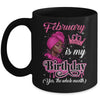 February Is My Birthday African Black Women Birthday Queen Mug | siriusteestore