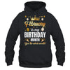 February Is My Birthday Yes The Whole Month Birthday Crown Shirt & Tank Top | siriusteestore