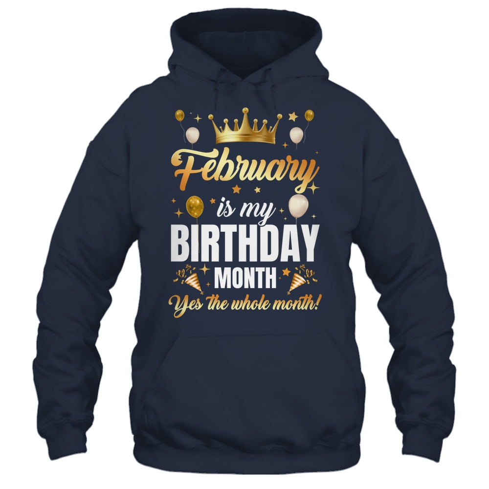 February Is My Birthday Yes The Whole Month Birthday Crown Shirt & Tank Top | siriusteestore
