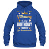 February Is My Birthday Yes The Whole Month Birthday Crown Shirt & Tank Top | siriusteestore