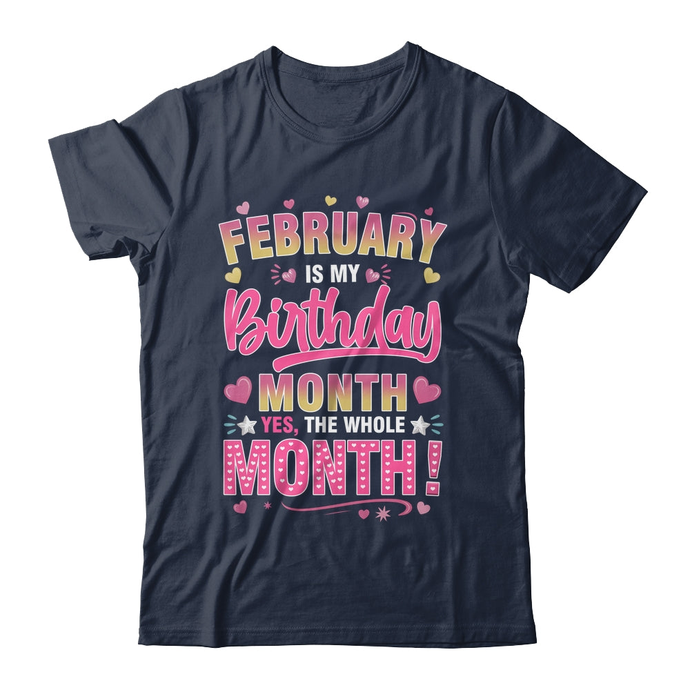 February Is My Birthday Yes The Whole Month For Women Girls Shirt & Tank Top | siriusteestore