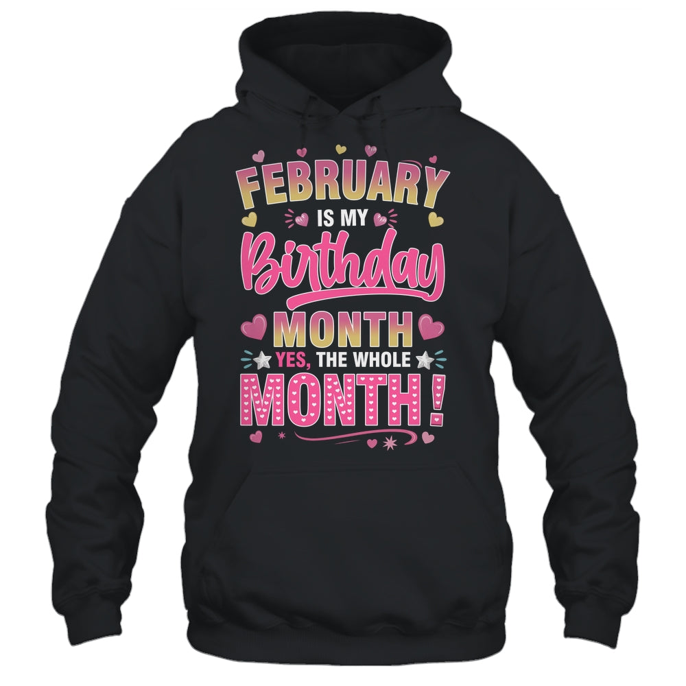 February Is My Birthday Yes The Whole Month For Women Girls Shirt & Tank Top | siriusteestore