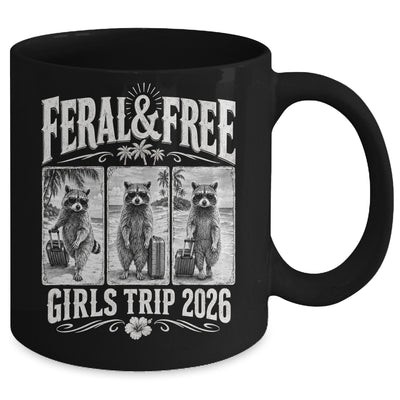 Feral & Free Girls Trip 2026 Funny Raccoon Vacation Friends Mug | siriusteestore