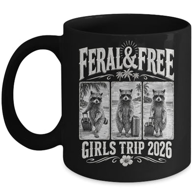Feral & Free Girls Trip 2026 Funny Raccoon Vacation Friends Mug | siriusteestore