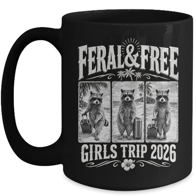 Feral & Free Girls Trip 2026 Funny Raccoon Vacation Friends Mug | siriusteestore