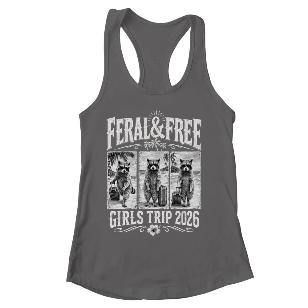 Feral & Free Girls Trip 2026 Funny Raccoon Vacation Friends Shirt & Tank Top | siriusteestore
