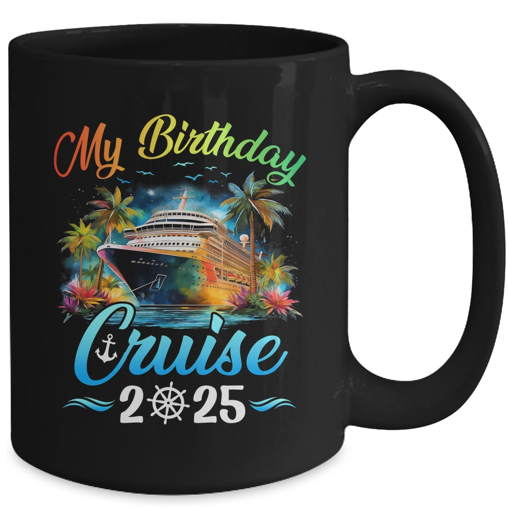 Festive My Birthday Cruise Ship Party 2025 Men Women Kids Mug | siriusteestore
