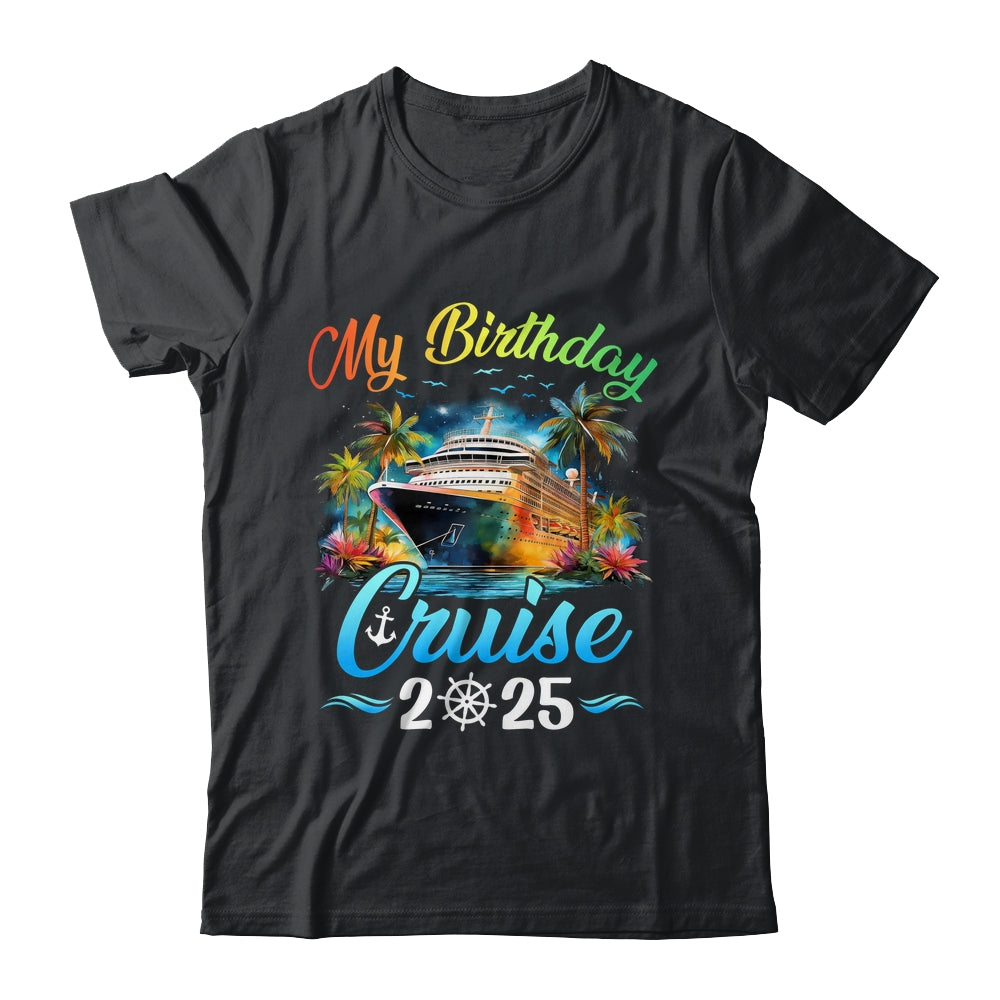 Festive My Birthday Cruise Ship Party 2025 Men Women Kids Shirt & Tank Top | siriusteestore