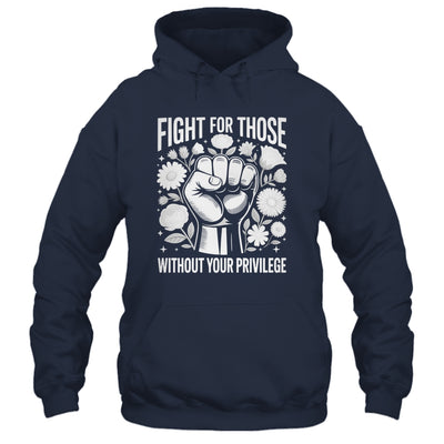 Fight For Those Without Your Privilege Subtle Floral Flowers Shirt & Tank Top | siriusteestore