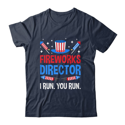 Fireworks Director I Run You Run 4th Of July Independence Shirt & Tank Top | siriusteestore