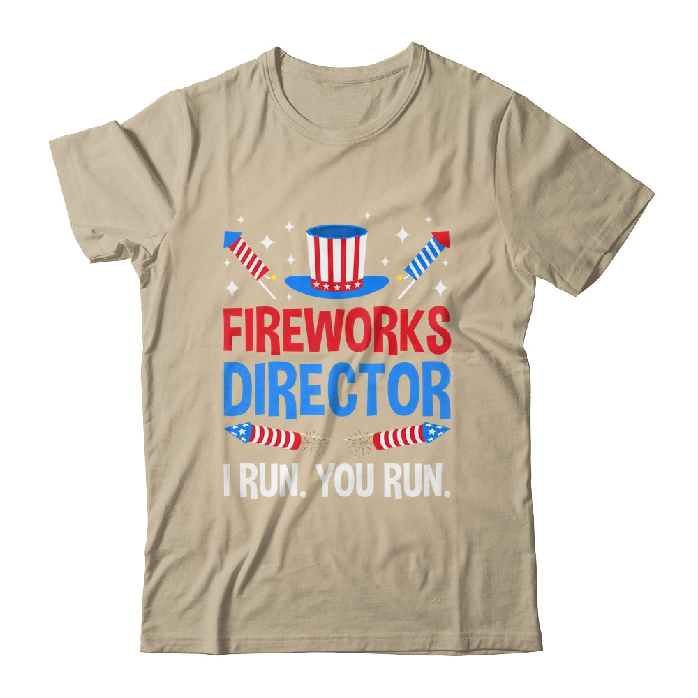 Fireworks Director I Run You Run 4th Of July Independence Shirt & Tank Top | siriusteestore