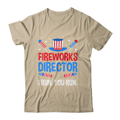 Fireworks Director I Run You Run 4th Of July Independence Shirt & Tank Top | siriusteestore