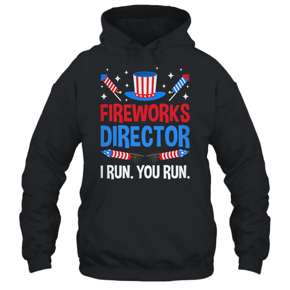 Fireworks Director I Run You Run 4th Of July Independence Shirt & Tank Top | siriusteestore