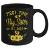 First Time Big Sister Est 2025 Sunflower Promoted To Sister Mug | siriusteestore