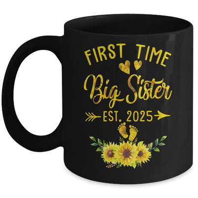First Time Big Sister Est 2025 Sunflower Promoted To Sister Mug | siriusteestore